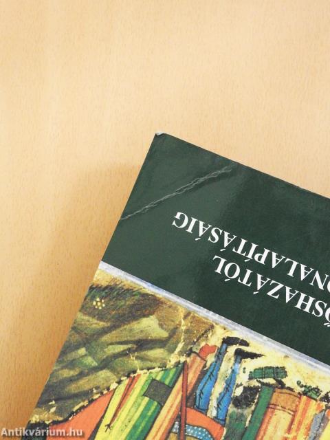 Az őshazától Árpád honalapításáig (dedikált példány)