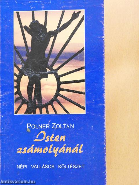 Isten zsámolyánál (dedikált példány)