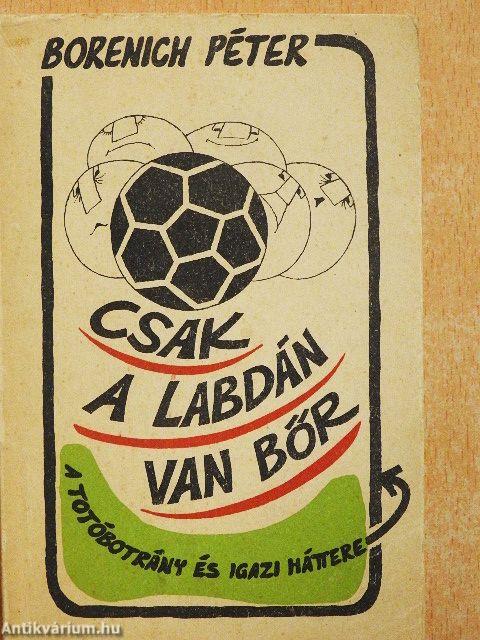 Csak a labdán van bőr