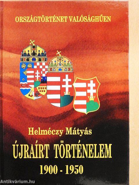 Újraírt történelem 1900-1950