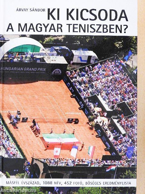 Ki kicsoda a magyar teniszben?