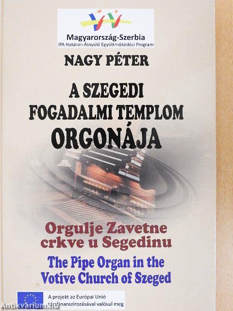 A szegedi Fogadalmi templom orgonája