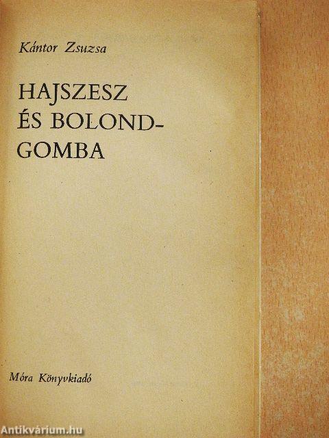 Hajszesz és bolondgomba