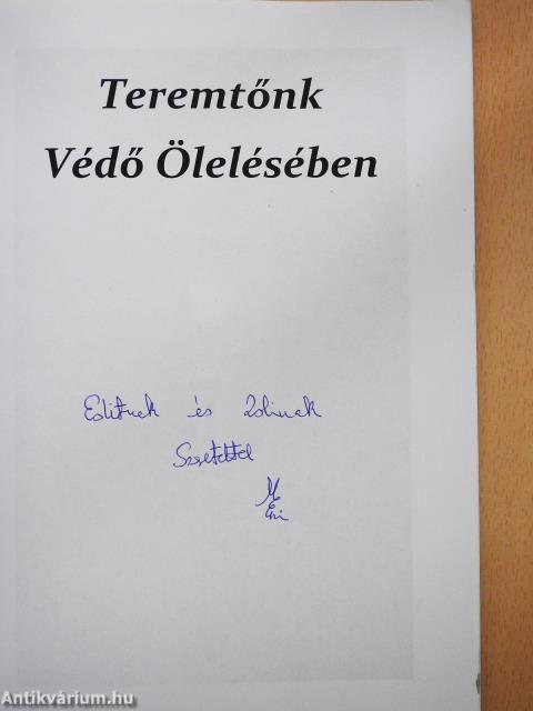 Teremtőnk Védő Ölelésében (dedikált példány)