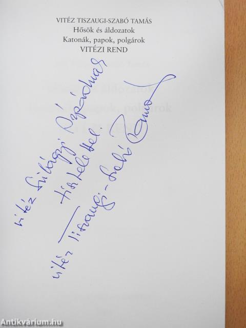 Hősök és áldozatok/Katonák, papok, polgárok/Vitézi rend (dedikált példány)