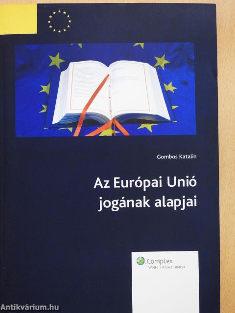 Az Európai Unió jogának alapjai (dedikált példány)