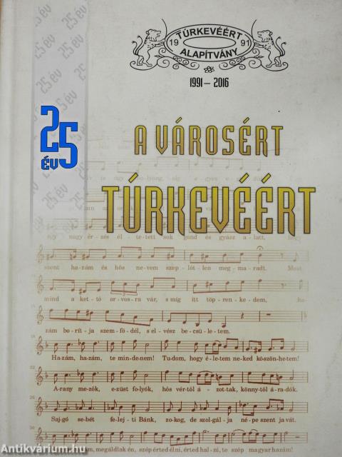 25 év a városért, Túrkevéért (dedikált példány)