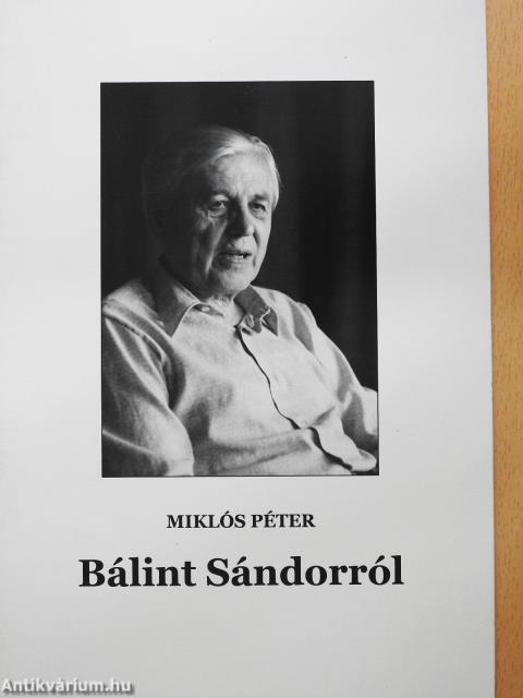 Bálint Sándorról (dedikált példány)
