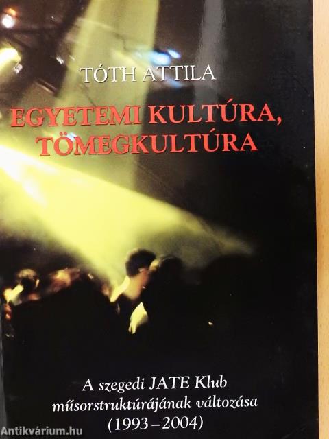 Egyetemi kultúra, tömegkultúra (dedikált példány)