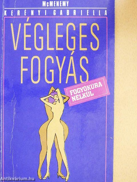 Végleges fogyás fogyókúra nélkül