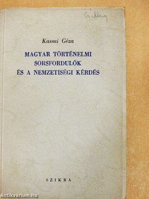 Magyar történelmi sorsfordulók és a nemzetiségi kérdés