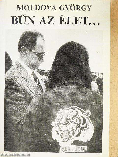 Bűn az élet...