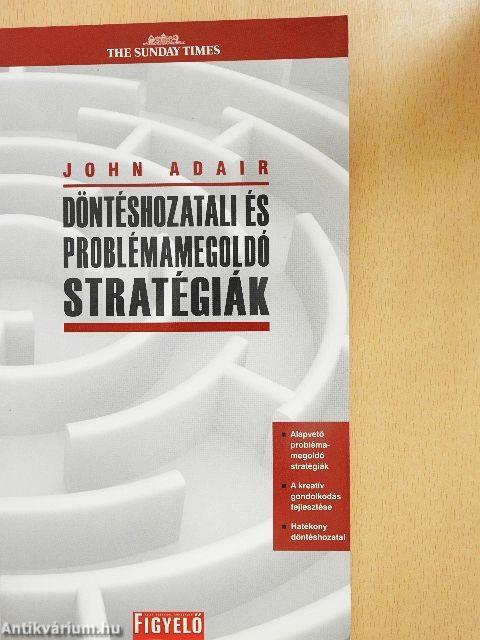 Döntéshozatali és problémamegoldó stratégiák