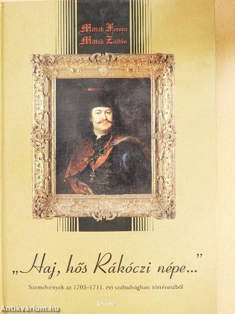 "Haj, hős Rákóczi népe..."