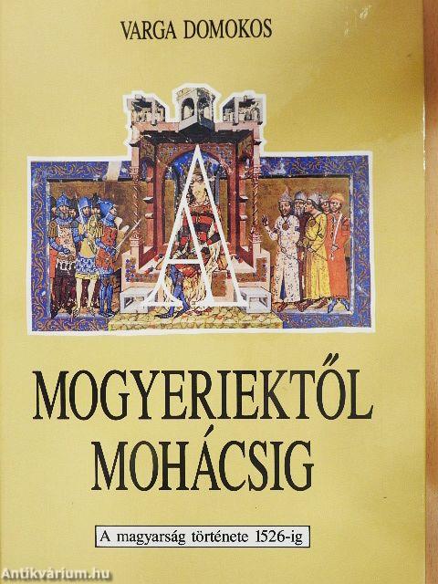 A Mogyeriektől Mohácsig