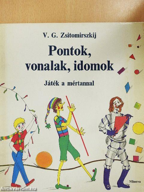 Pontok, vonalak, idomok