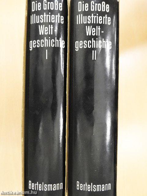 Die Große Illustrierte Weltgeschichte I-II.