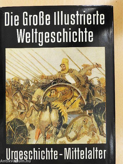 Die Große Illustrierte Weltgeschichte I-II.