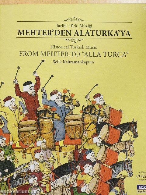 Tarihi Türk Müzigi Mehter'den Alaturka'ya/Historical Turkish Music from Mehter to "Alla Turca" - CD-vel