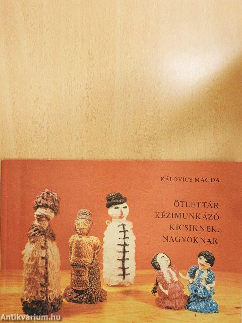 Ötlettár kézimunkázó kicsiknek, nagyoknak