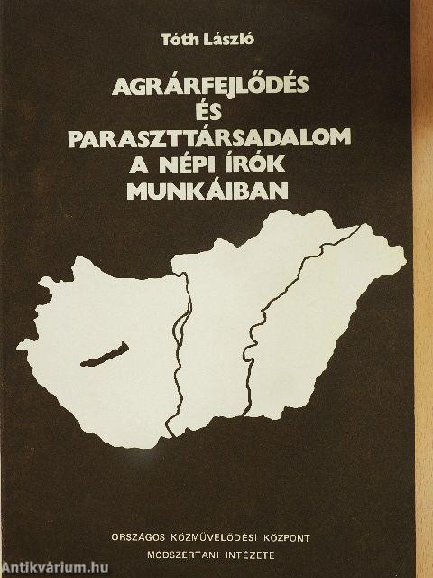 Agrárfejlődés és paraszttársadalom a népi írók munkáiban
