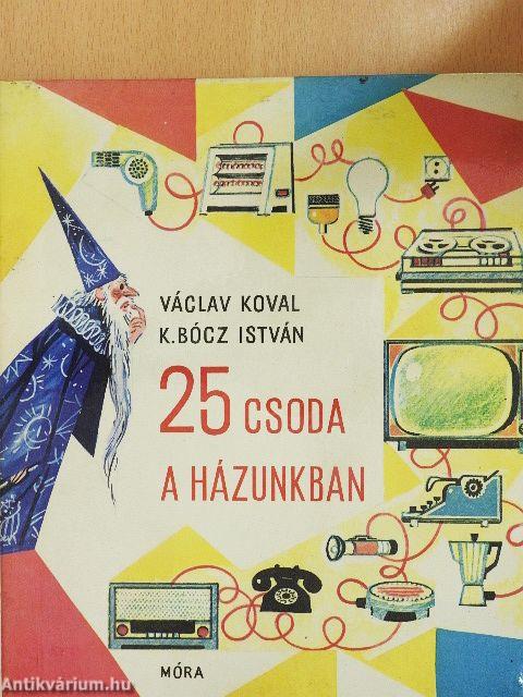 25 csoda a házunkban