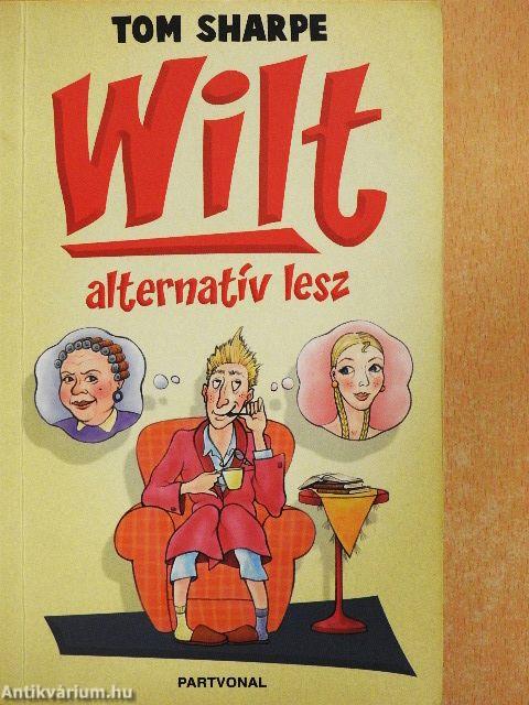 Wilt alternatív lesz