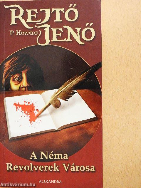 A Néma Revolverek Városa