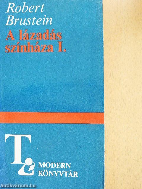A lázadás színháza I-II. 
