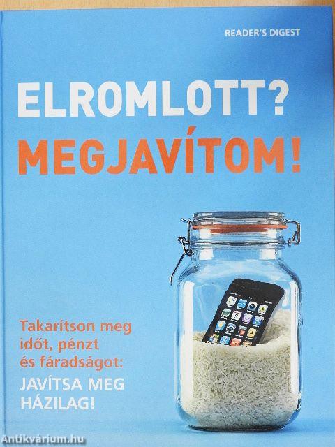 Elromlott? Megjavítom!