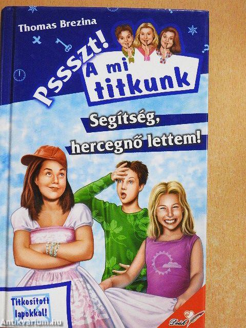Segítség, hercegnő lettem