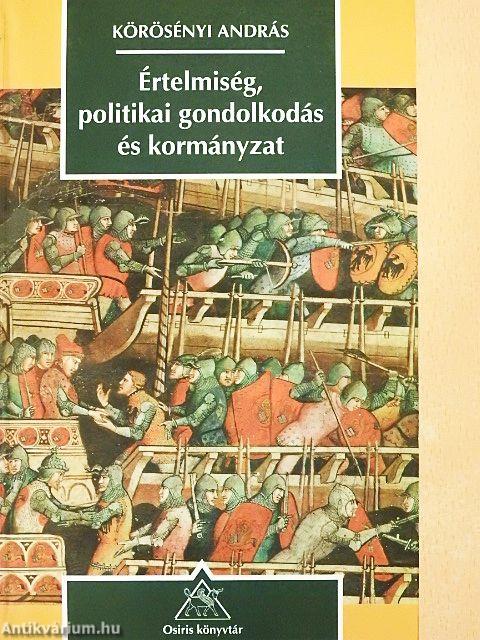 Értelmiség, politikai gondolkodás és kormányzat