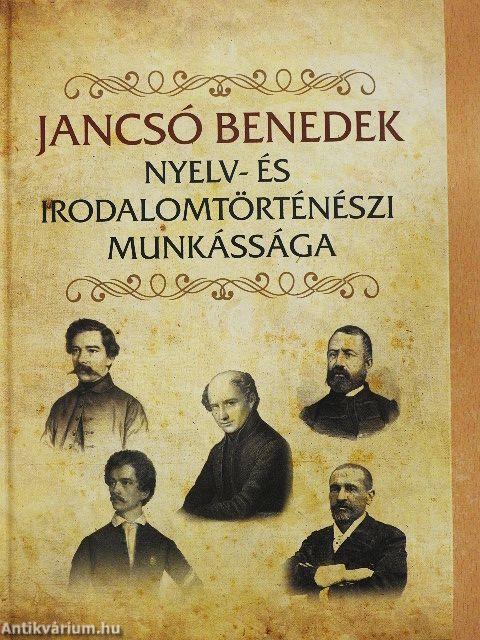 Jancsó Benedek nyelv- és irodalomtörténészi munkássága