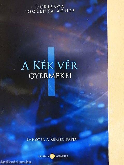 A kék vér gyermekei I.
