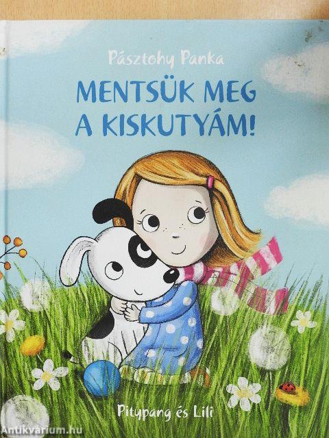 Mentsük meg a kiskutyám!