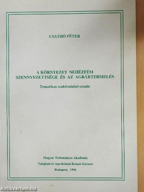 A környezet nehézfém szennyezettsége és az agrártermelés