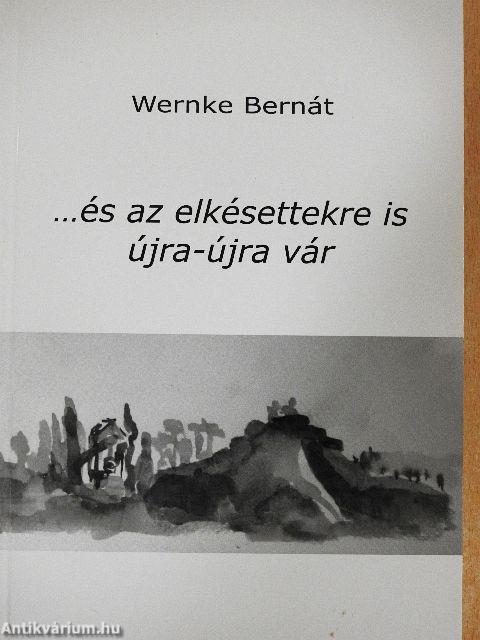 ...és az elkésettekre is újra-újra vár