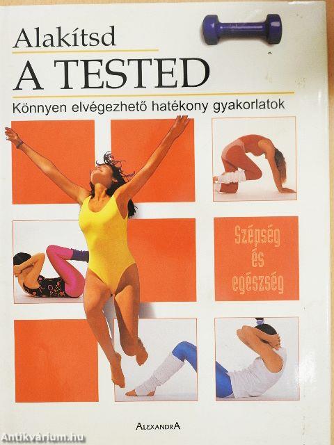 Alakítsd a tested