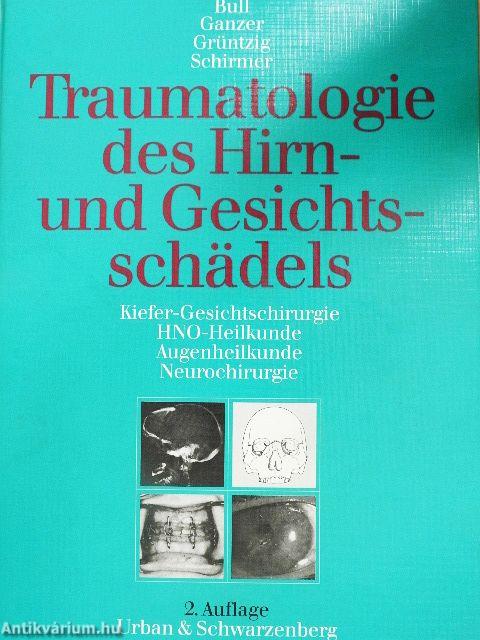 Traumatologie des Hirn- und Gesichtsschädels