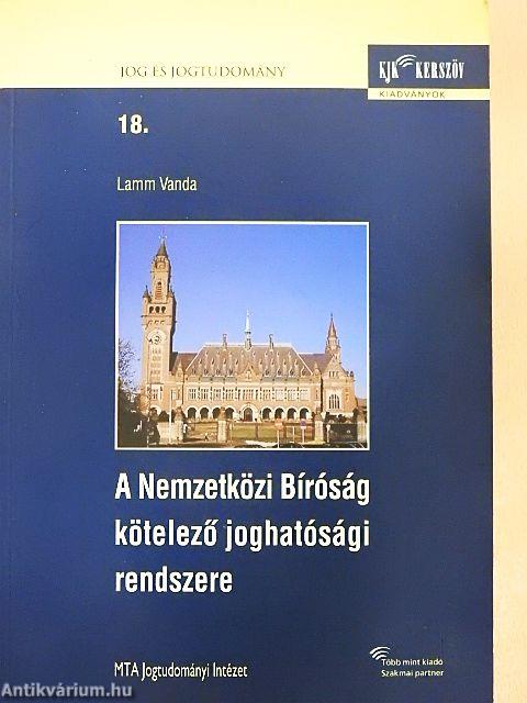 A Nemzetközi Bíróság kötelező joghatósági rendszere