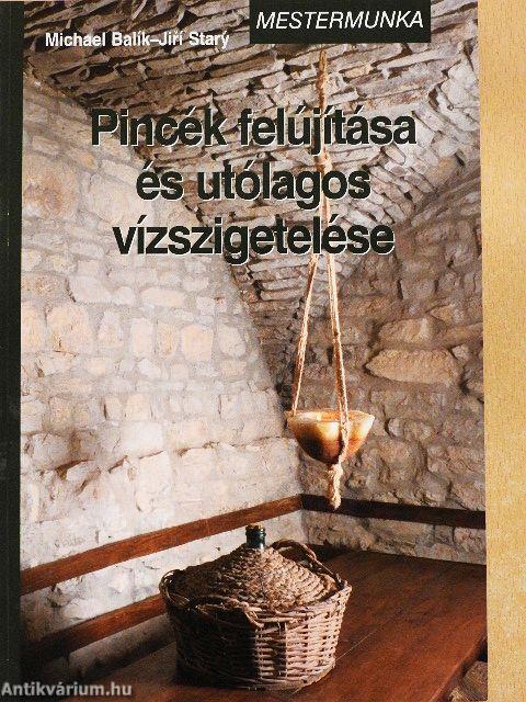 Pincék felújítása és utólagos vízszigetelése