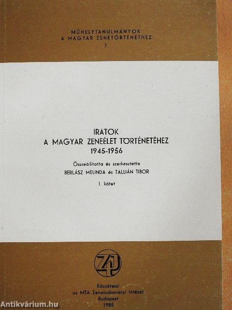 Iratok a magyar zeneélet történetéhez 1945-1956 I-II.