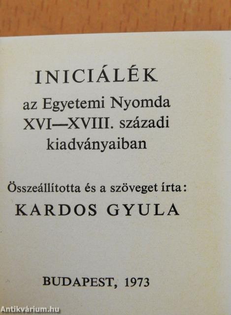 Iniciálék az Egyetemi Nyomda XVI-XVIII. századi kiadványaiban (minikönyv) (számozott)