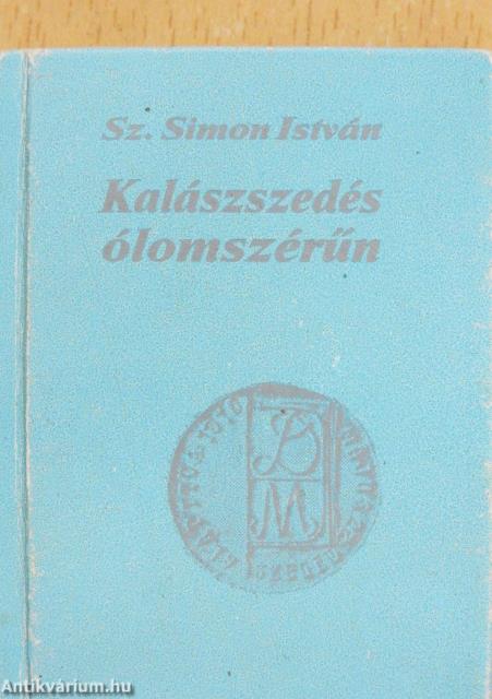 Kalászszedés ólomszérűn (minikönyv)