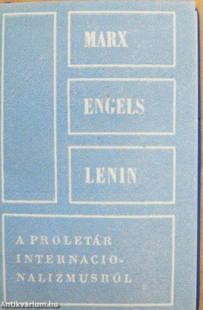 Marx, Engels, Lenin a proletárinternacionalizmusról (minikönyv) (számozott)