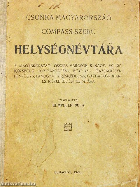 Csonka-Magyarország compass-szerü helységnévtára (rossz állapotú)