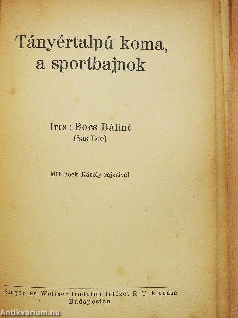 Tányértalpú koma, a sportbajnok (rossz állapotú)