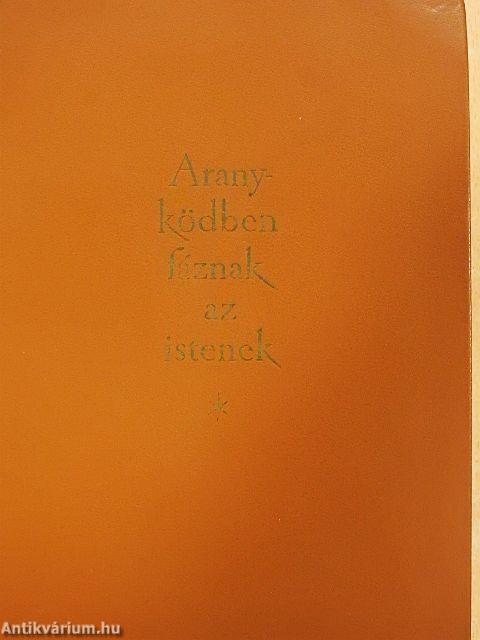 Aranyködben fáznak az istenek