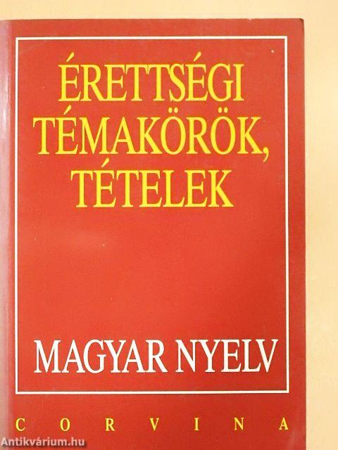 Érettségi témakörök, tételek - Magyar nyelv
