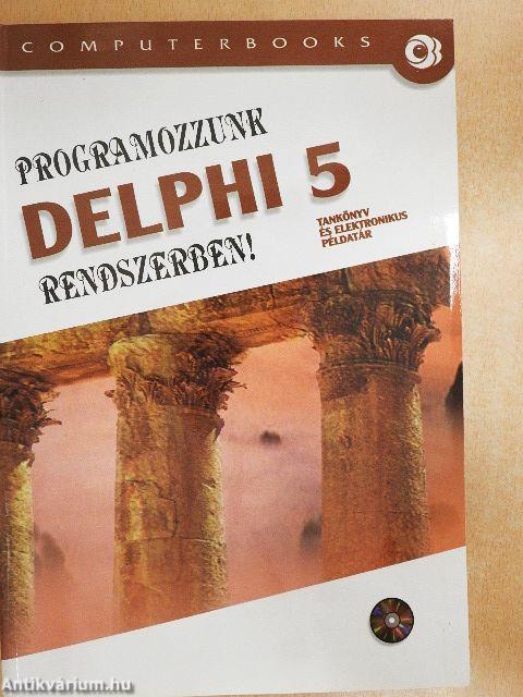 Programozzunk Delphi 5 rendszerben! - CD-vel
